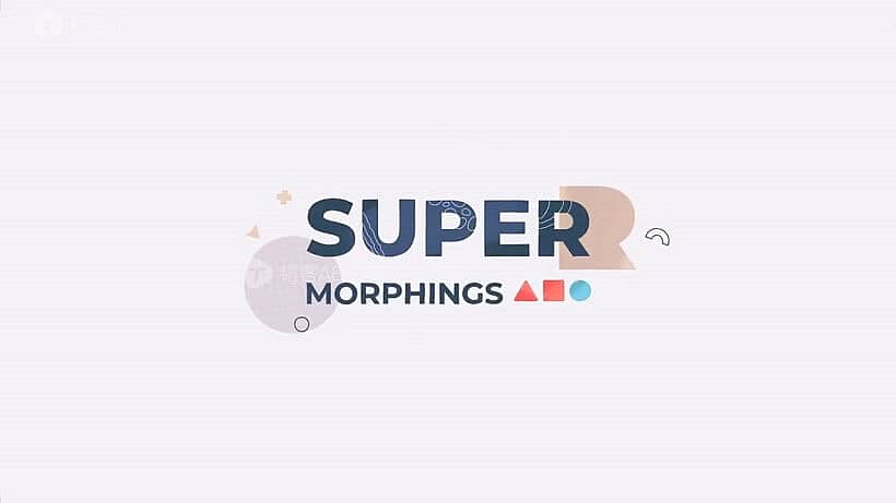 Super Morphings v1.0.6 Fix 超级图形变形MG动画工具 + 使用教程